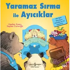 Yaramaz Sırma ile Ayıcıklar - İlk Okuma Kitaplarım