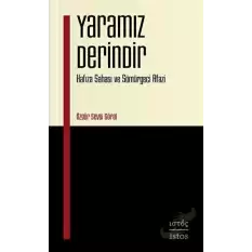 Yaramız Derindir - Hafıza Sahası ve Sömürgeci Afazi