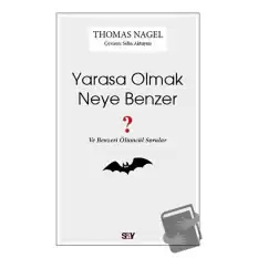 Yarasa Olmak Neye Benzer ?