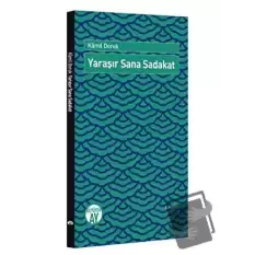 Yaraşır Sana Sadakat