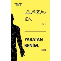 Yaratan Benim