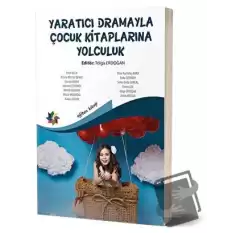 Yaratıcı Drama İle Çocuk Kitaplarına Yolculuk