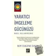 Yaratıcı İmgeleme Gücünüzü Nasıl Kullanırsınız