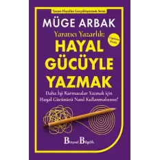 Yaratıcı Yazarlık: Hayal Gücüyle Yazmak