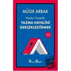 Yaratıcı Yazarlık: Yazma Hayalini Gerçekleştirmek