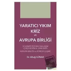 Yaratıcı Yıkım Kriz ve Avrupa Birliği