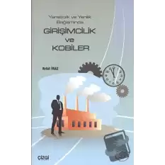 Yaratıcılık ve Yenilik Bağlamında Girişimcilik ve Kobiler