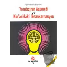 Yaratıcının Azameti ve Kur’an’daki Reankarnasyon