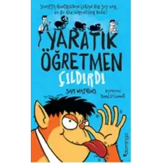 Yaratık Öğretmen Çıldırdı