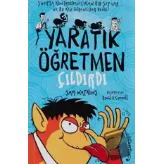 Yaratık Öğretmen Çıldırdı