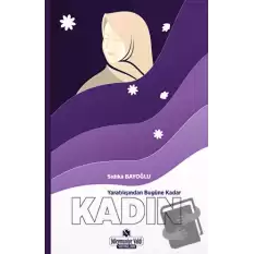 Yaratılıştan Bugüne Kadar Kadın