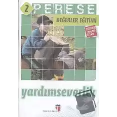 Yardımseverlik (Öğrenci Çalışma Kitabı) - Perese Değerler Eğitimi 2