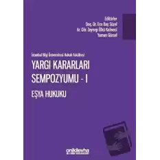 Yargı Kararları Sempozyumu - 1 Eşya Hukuku