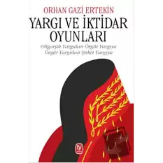 Yargı ve İktidar Oyunları