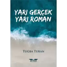 Yarı Gerçek Yarı Roman