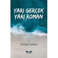 Yarı Gerçek Yarı Roman