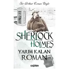 Yarım Kalan Roman - Sherlock Holmes