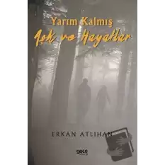 Yarım Kalmış Aşk ve Hayatlar