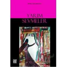 Yarım Sevmeler