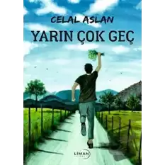 Yarın Çok Geç