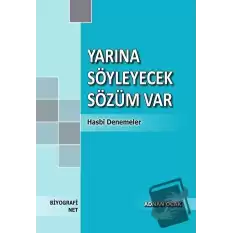 Yarına Söyleyecek Sözüm Var