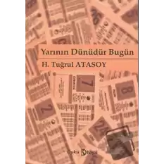 Yarının Dünüdür Bugün