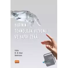 Yarının Teknolojik Vizyonu ve Yapay Zeka