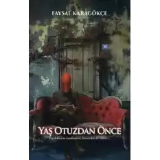 Yaş Otuzdan Önce