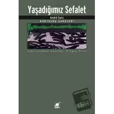 Yaşadığımız Sefalet