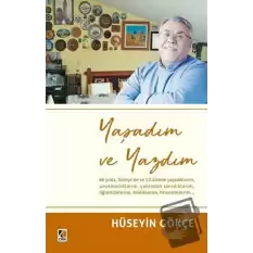 Yaşadım ve Yazdım