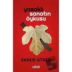 Yasaklı Sanatın Öyküsü