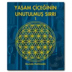 Yaşam Çiçeğinin Unutulmuş Sırrı 1