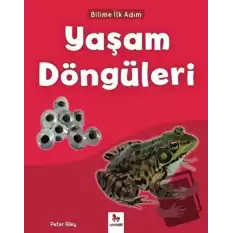 Yaşam Döngüleri - Bilime İlk Adım