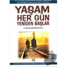 Yaşam Her Gün Yeniden Başlar