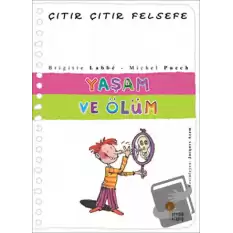 Yaşam ve Ölüm - Çıtır Çıtır Felsefe 17