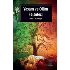 Yaşam ve Ölüm Felsefesi