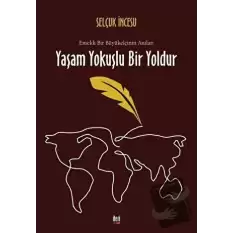 Yaşam Yokuşlu Bir Yoldur