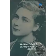 Yaşama Teğelli Öyküler: Sevim Burakın Öyküleri Üzerine Bir İnceleme