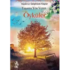 Yaşama Yön Veren Öyküler - Hayatınızı Geliştirecek Kitaplar