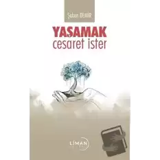 Yaşamak Cesaret İster