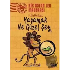 Yaşamak Ne Güzel Şey - Bir Aslan Leo Macerası