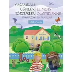 Yaşamdan Günlük Sözcükler Fransızca / Le Mots Quotidienne En Français  (500 Sözcük)