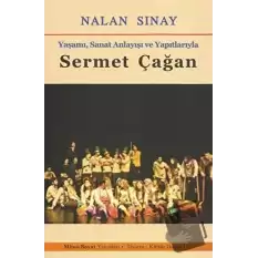 Yaşamı, Sanat Anlayışı ve Yapıtlarıyla Sermet Çağan