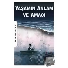 Yaşamın Anlam ve Amacı