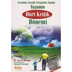 Yaşamın Dört Kritik Dönemi