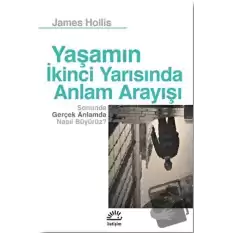 Yaşamın İkinci Yarısında Anlam Arayışı