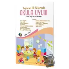 Yaşamın İlk Yıllarında Okula Uyum