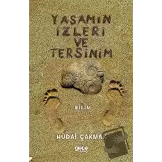 Yaşamın İzleri ve Tersinim