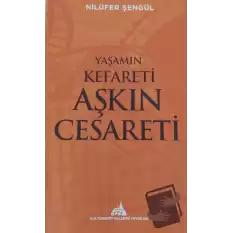 Yaşamın Kefareti Aşkın Cesareti