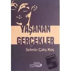 Yaşanan Gerçekler